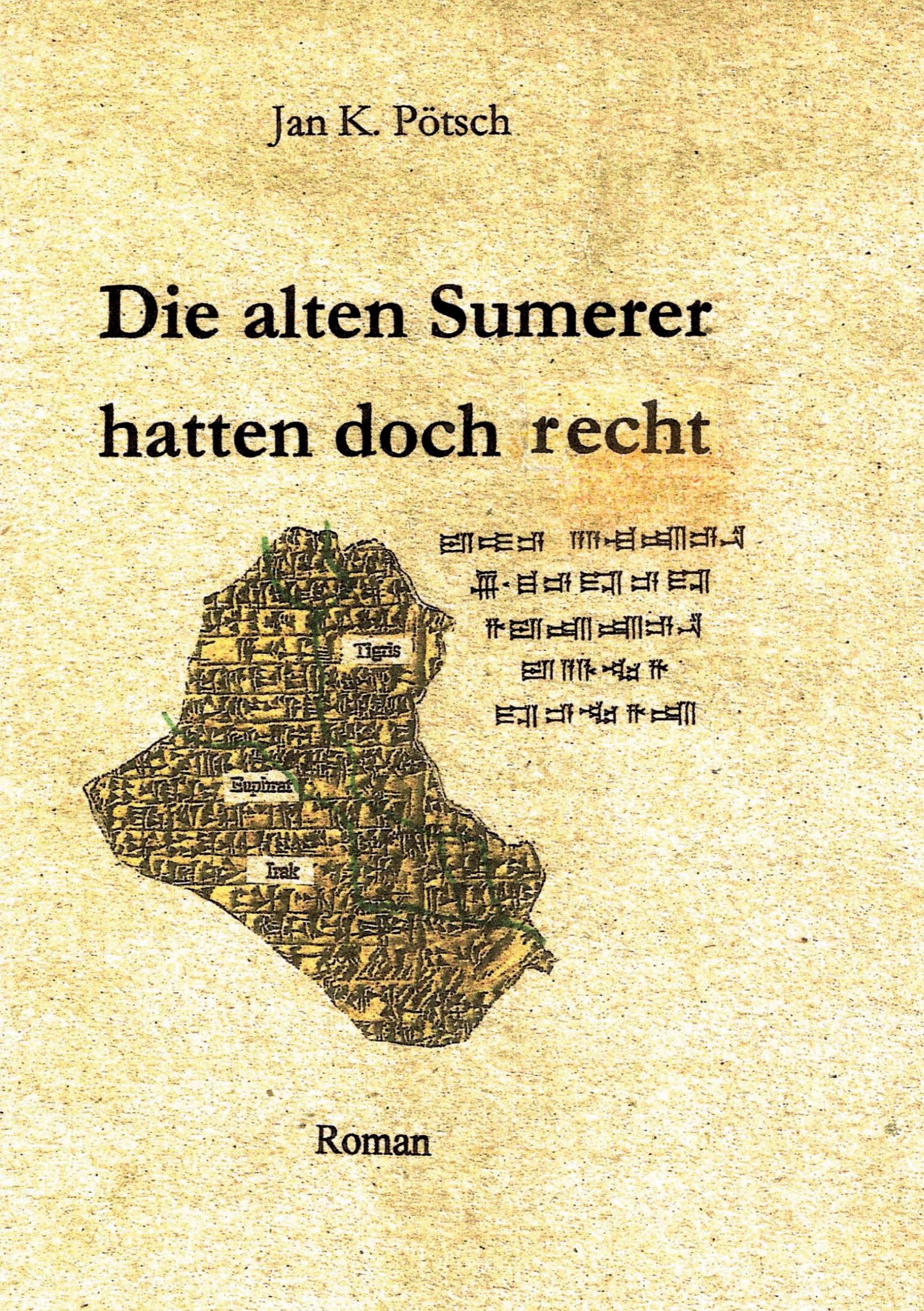 Cover: 9783988852762 | Die alten Sumerer hatten doch recht | Jan K. Pötsch | Taschenbuch