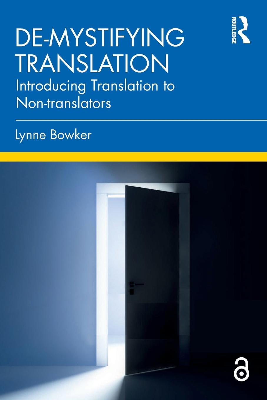 Cover: 9781032109244 | De-mystifying Translation | Introducing Translation to Non-translators