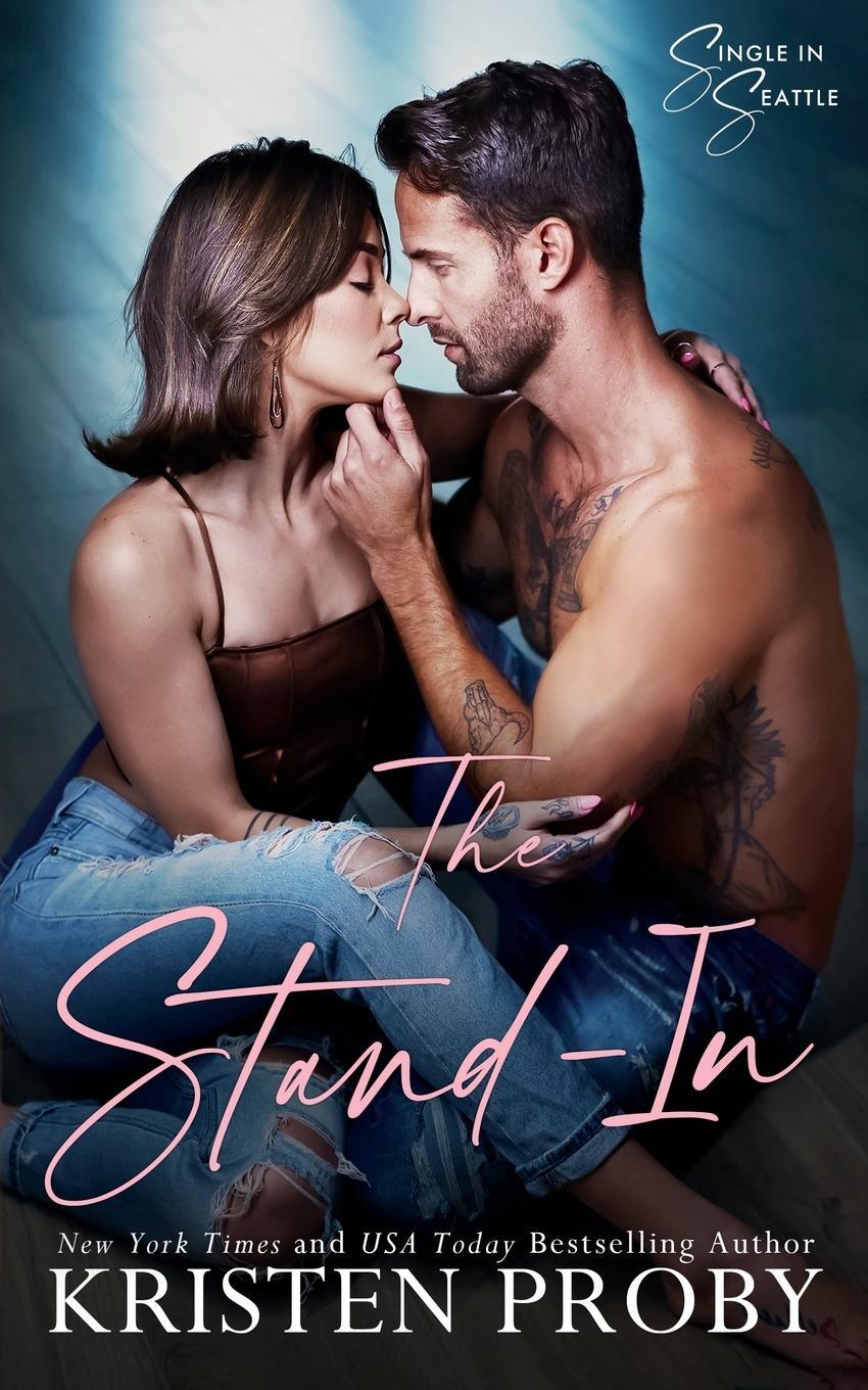 Cover: 9781633501683 | The Stand-In | Kristen Proby | Taschenbuch | Paperback | Englisch