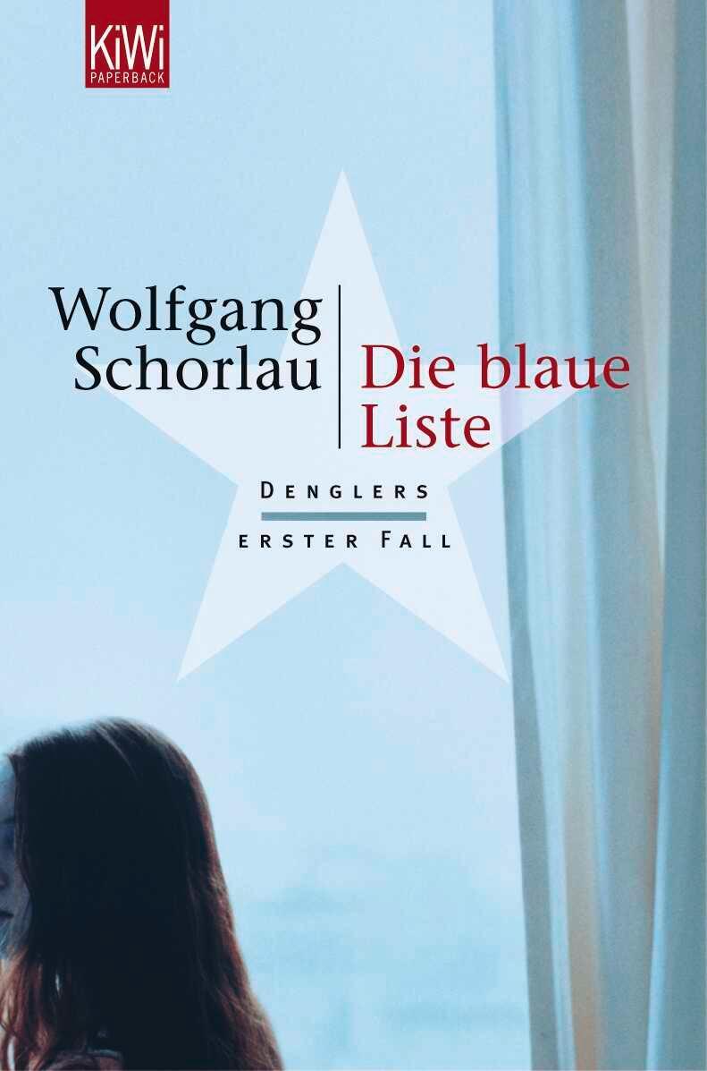 Cover: 9783462034790 | Die blaue Liste | Denglers erster Fall | Wolfgang Schorlau | Buch