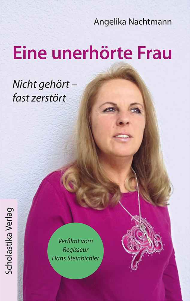 Cover: 9783981739596 | Eine unerhörte Frau | Nicht gehört - fast zerstört | Nachtmann | Buch