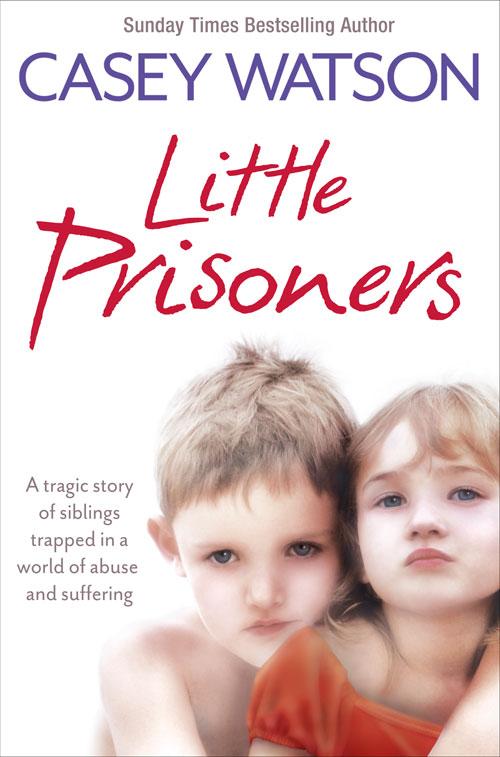 Cover: 9780007436606 | Little Prisoners: A Tragic Story of Siblings Trapped in a World of...