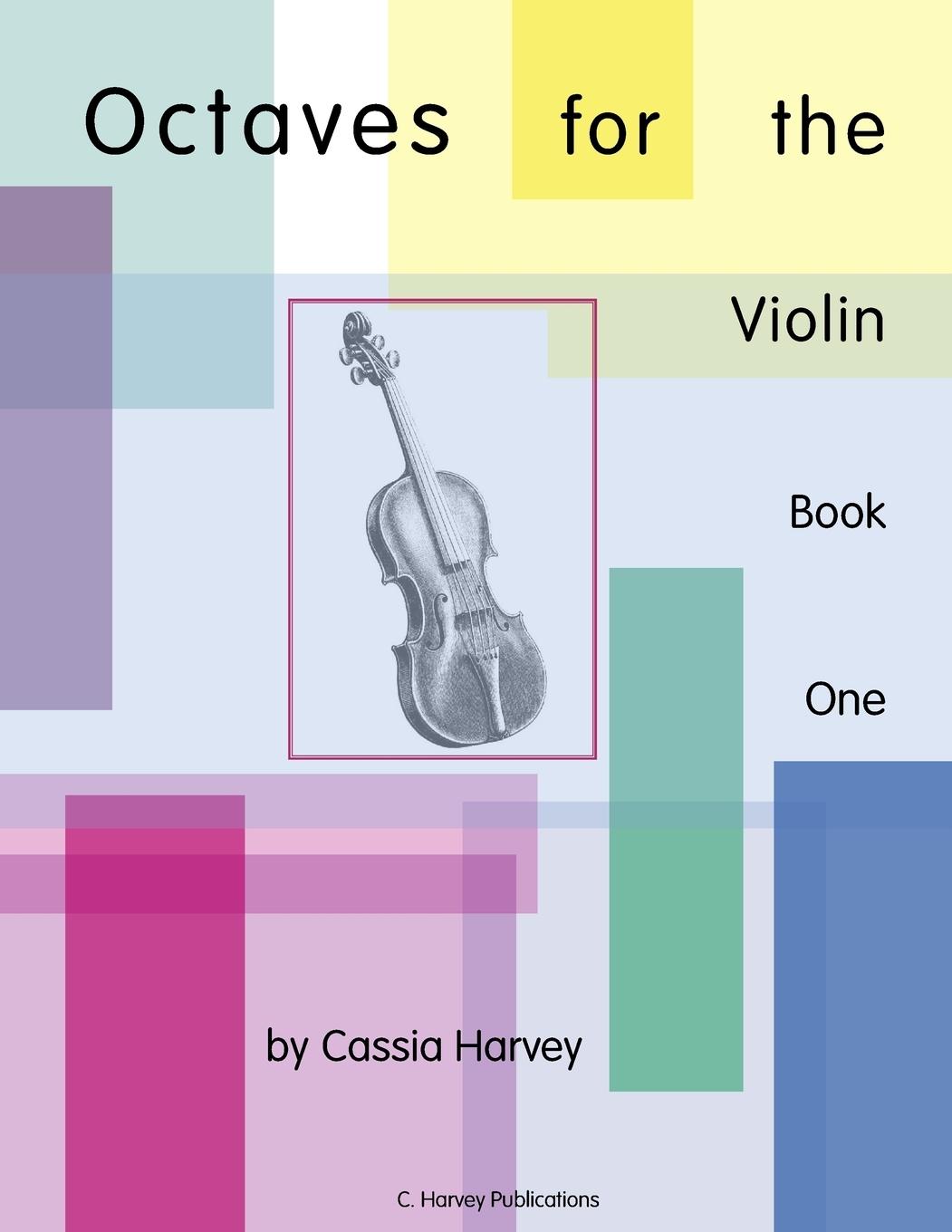 Cover: 9781932823653 | Octaves for the Violin, Book One | Cassia Harvey | Taschenbuch | 2012