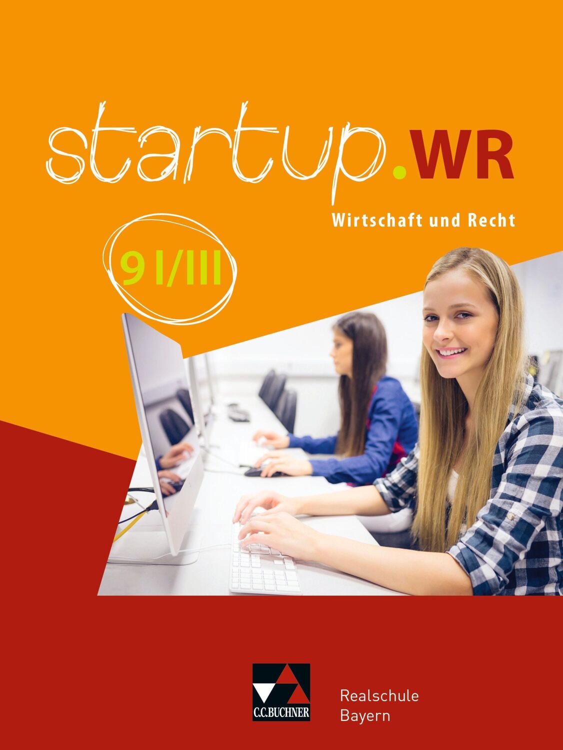 Cover: 9783661822136 | startup.WR 9 I/III Lehrbuch Realschule Bayern | Wirtschaft und Recht