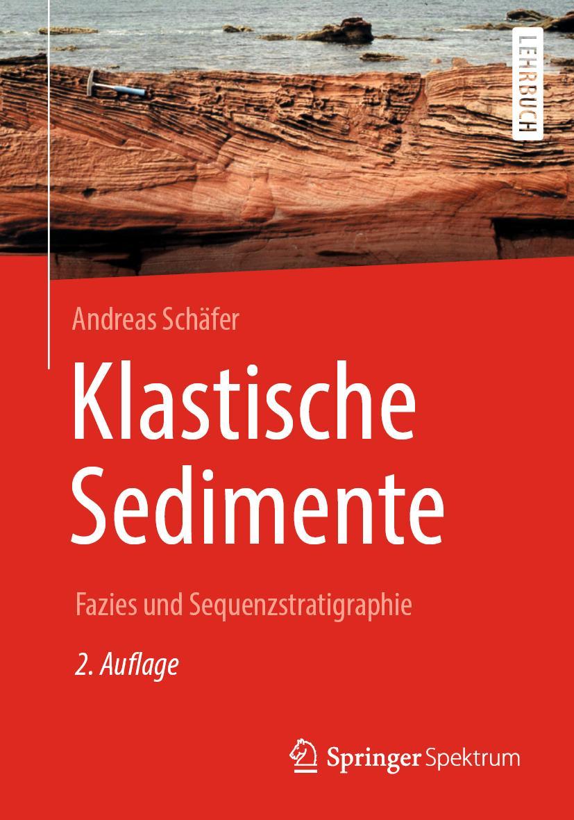 Cover: 9783662578889 | Klastische Sedimente | Fazies und Sequenzstratigraphie | Schäfer | xvi