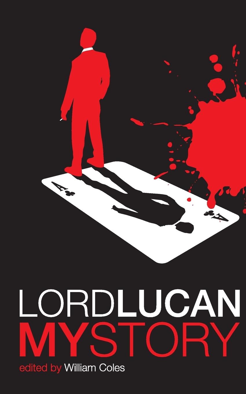 Cover: 9781906558116 | Lord Lucan | My Story | William Coles | Taschenbuch | Englisch | 2016