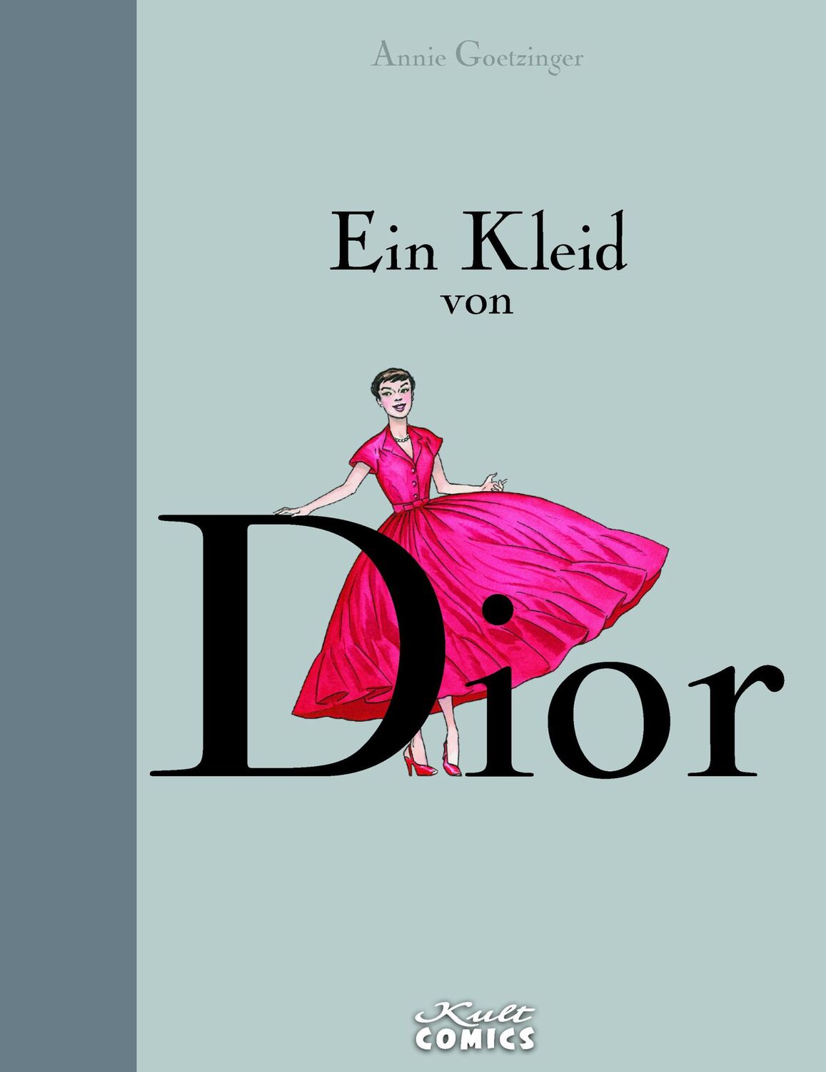 Cover: 9783946722106 | Ein Kleid von Dior | Annie Goetzinger | Buch | 152 S. | Deutsch | 2017