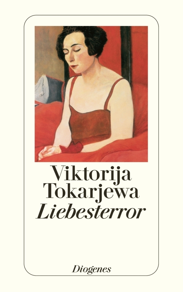 Cover: 9783257239461 | Liebesterror | Viktorija Tokarjewa | Taschenbuch | 224 S. | Deutsch