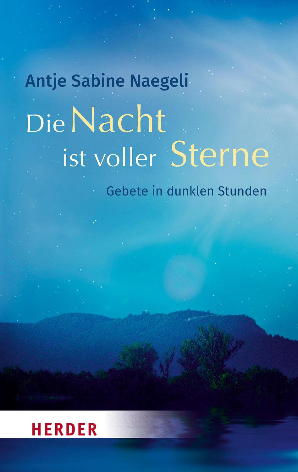 Cover: 9783451032585 | Die Nacht ist voller Sterne | Gebete in dunklen Stunden | Naegeli