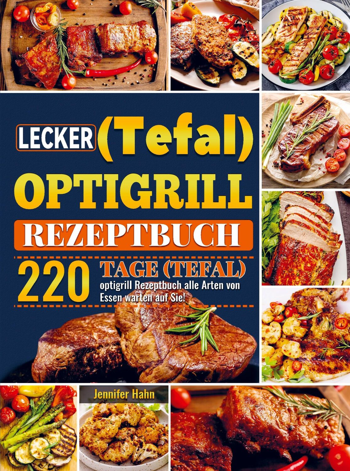 Cover: 9789403722955 | Lecker (Tefal) optigrill Rezeptbuch | Jennifer Hahn | Taschenbuch