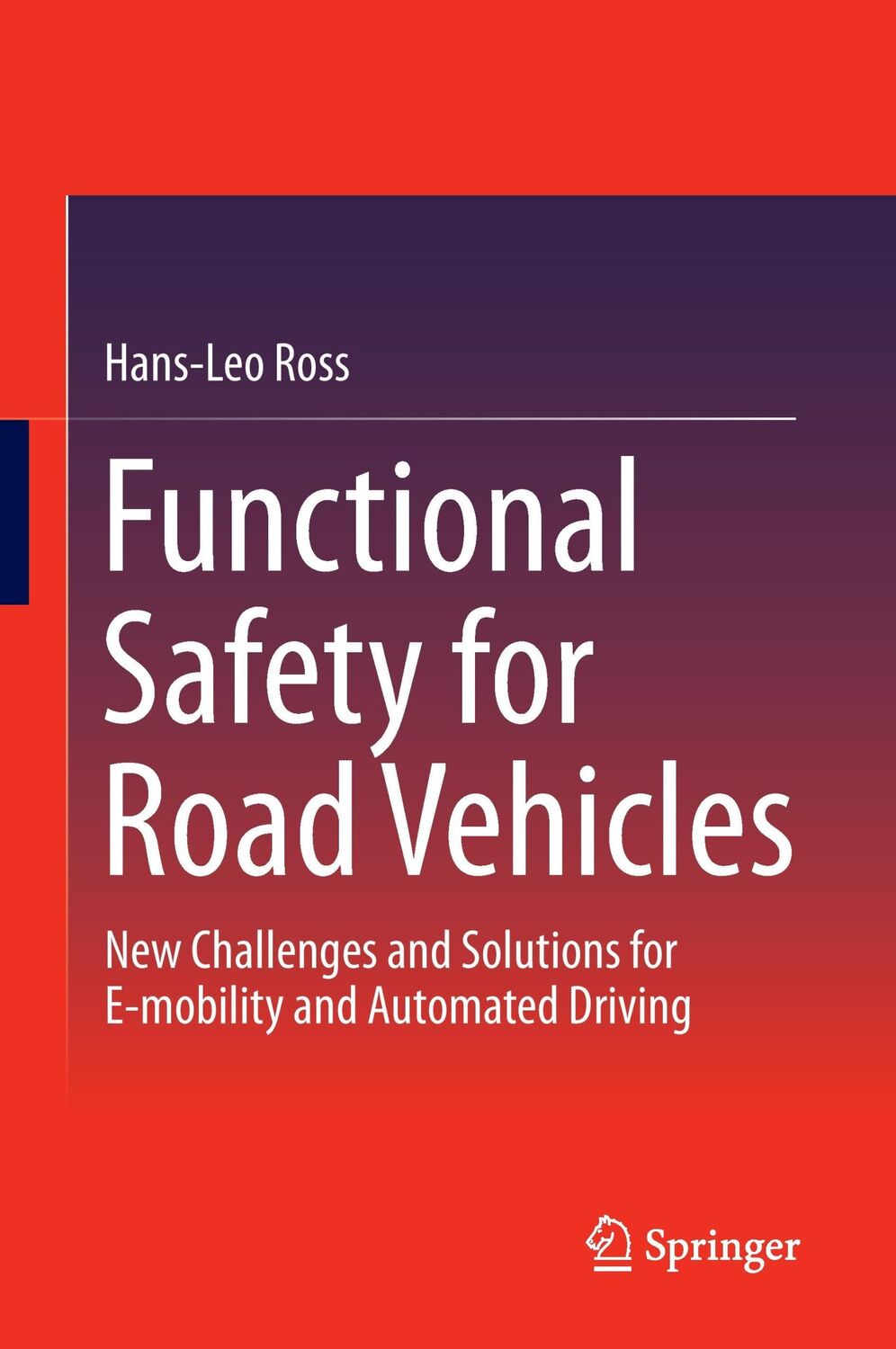 Cover: 9783319333601 | Functional Safety for Road Vehicles | Hans-Leo Ross | Buch | xv | 2016