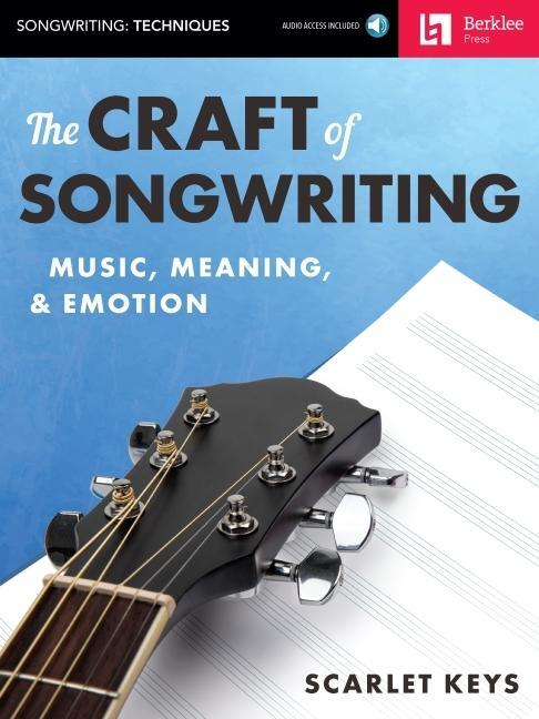 Cover: 888680616991 | The Craft of Songwriting Music, Meaning, &amp; Emotion Book/Online Audio