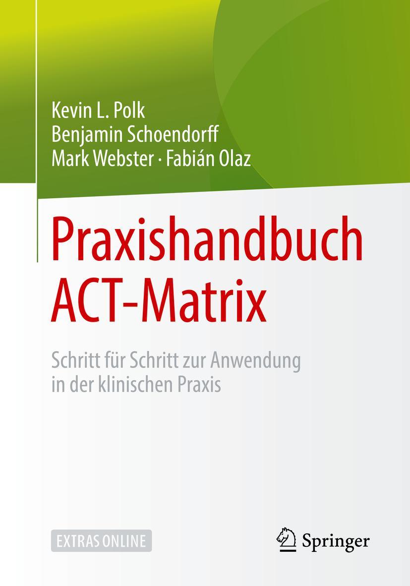 Cover: 9783662594155 | Praxishandbuch ACT-Matrix | Kevin L. Polk (u. a.) | Taschenbuch | xxiv