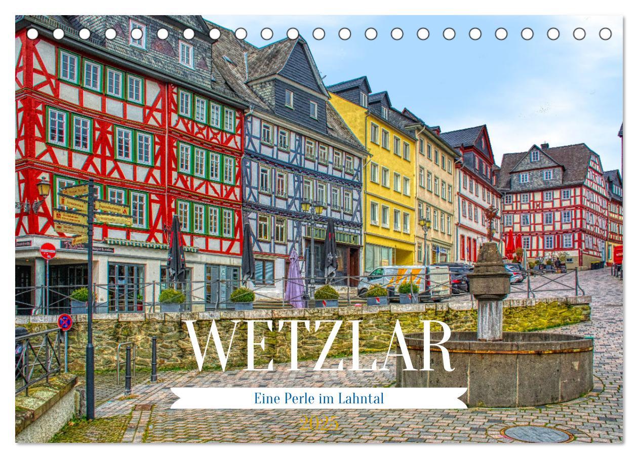 Cover: 9783383871092 | Wetzlar - Eine Perle im Lahntal (Tischkalender 2025 DIN A5 quer),...