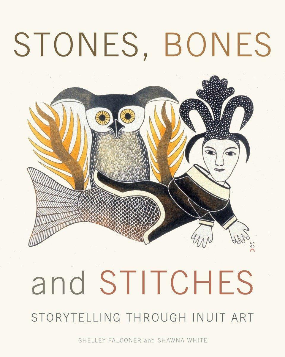 Cover: 9780887768545 | Stones, Bones and Stitches | Storytelling Through Inuit Art | Buch