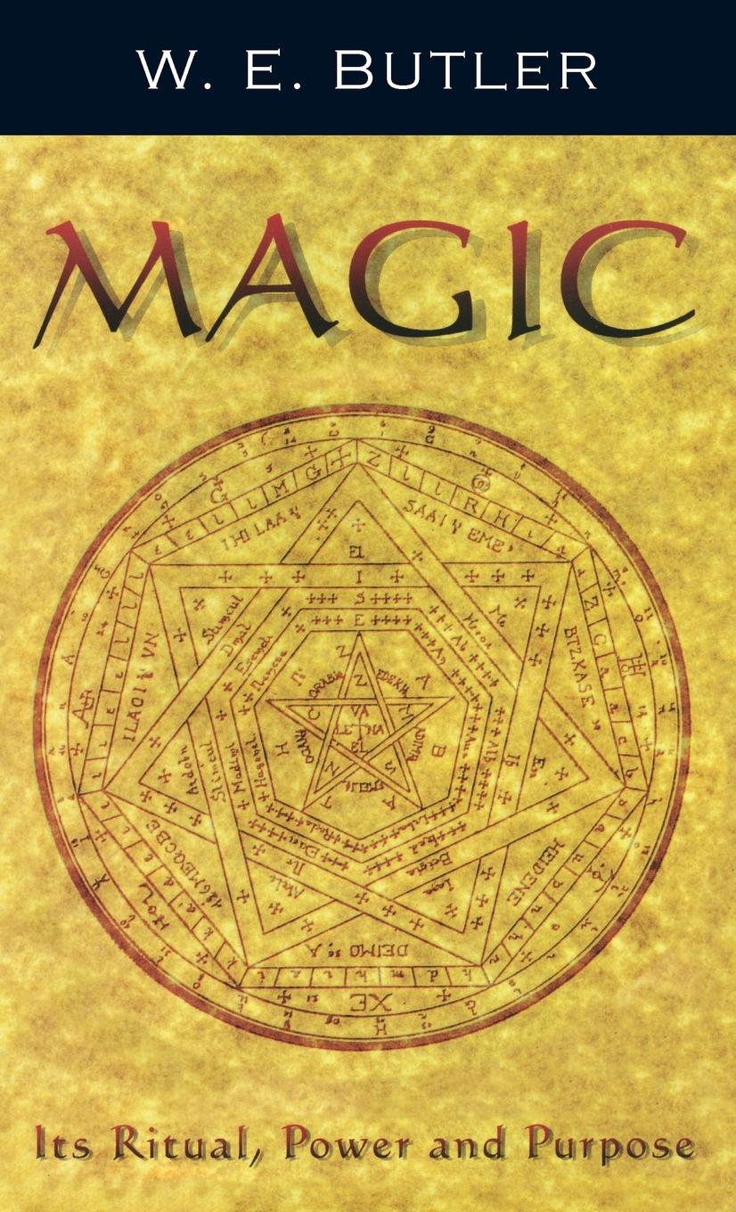 Cover: 9781913660116 | MAGIC | Its Ritual, Power and Purpose | W E Butler | Buch | Englisch