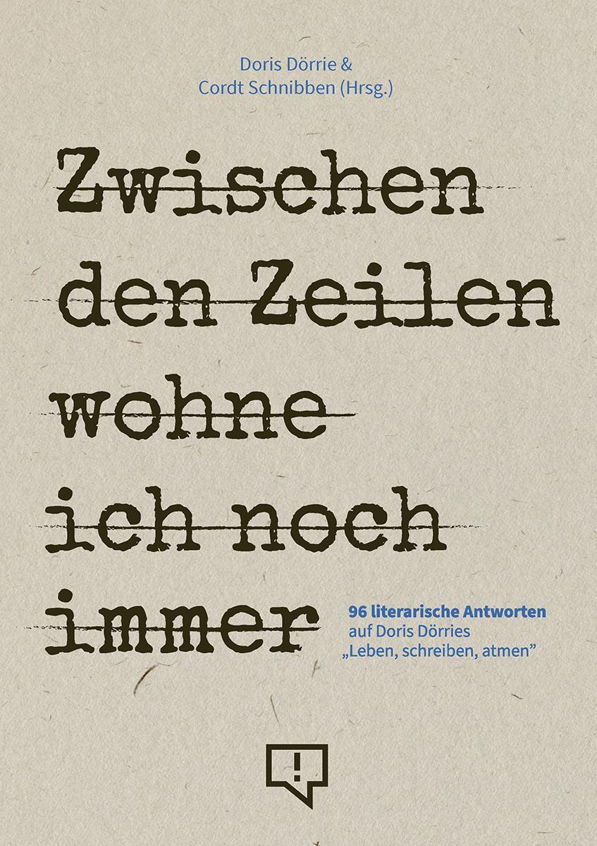 Cover: 9783948013196 | Zwischen den Zeilen wohne ich noch immer | Doris Dörrie (u. a.) | Buch