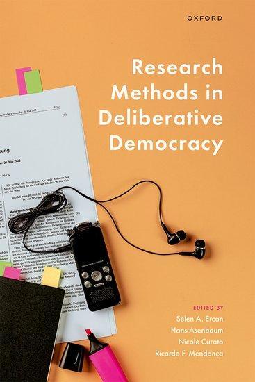 Cover: 9780192873361 | Research Methods in Deliberative Democracy | Hans Asenbaum (u. a.)