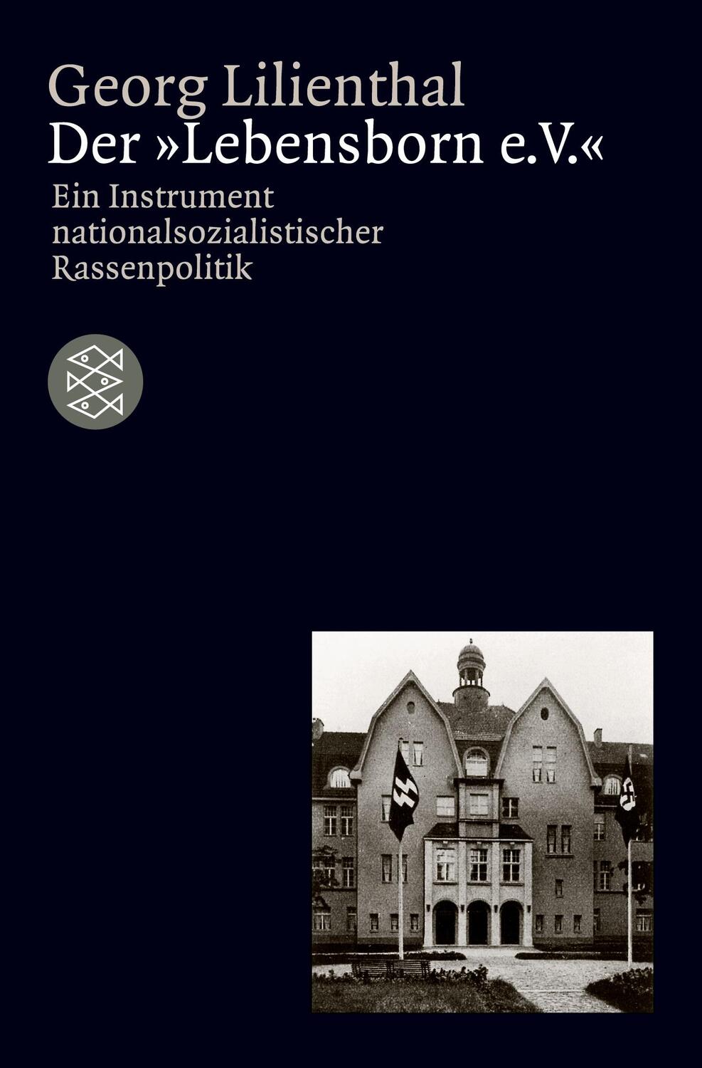 Cover: 9783596157112 | Der »Lebensborn e. V.« | Georg Lilienthal | Taschenbuch | Paperback