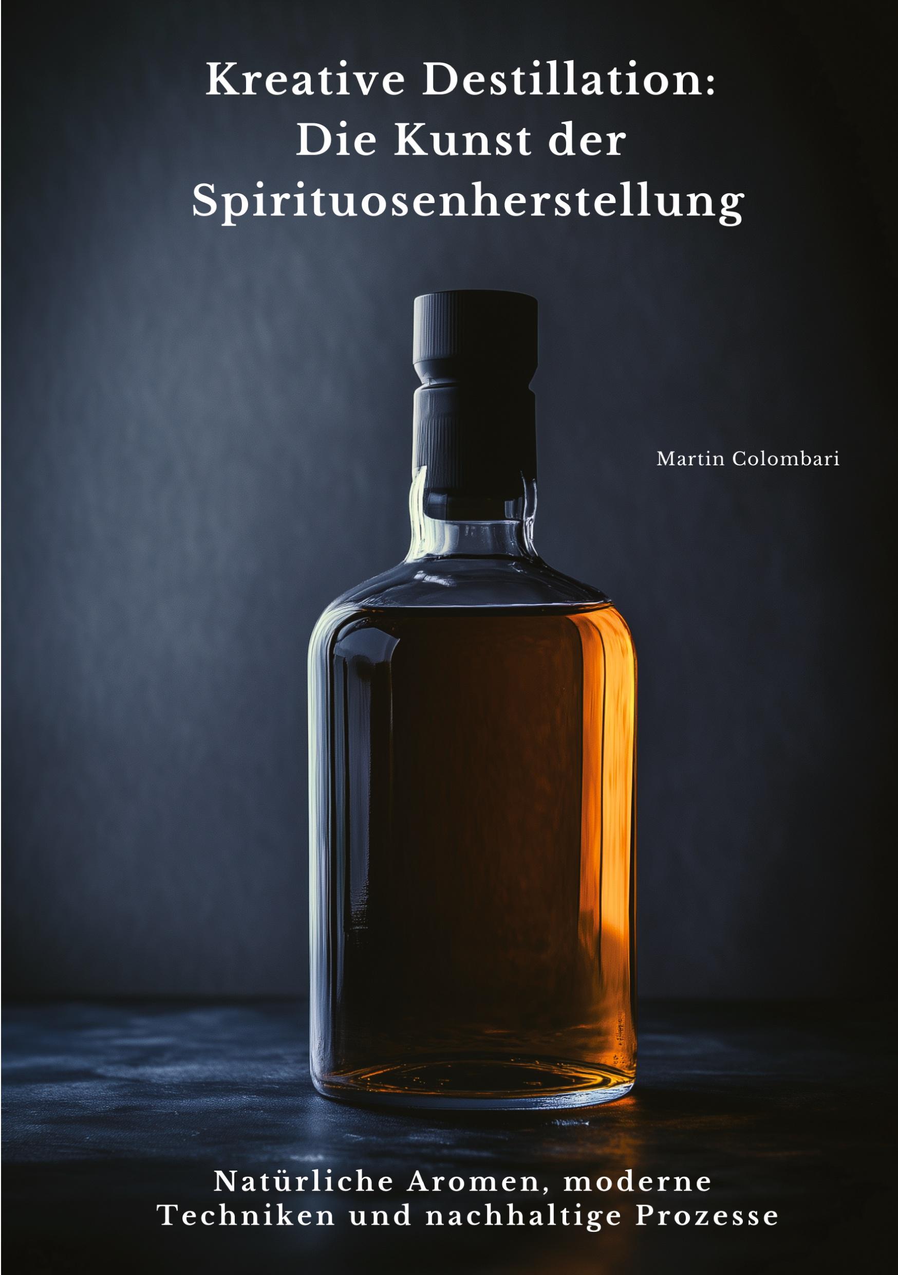 Cover: 9783384433251 | Kreative Destillation: Die Kunst der Spirituosenherstellung | Buch