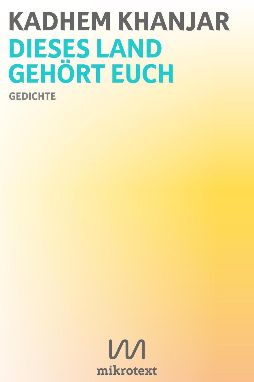 Cover: 9783944543871 | Dieses Land gehört euch | Gedichte | Kadhem Khanjar | Taschenbuch