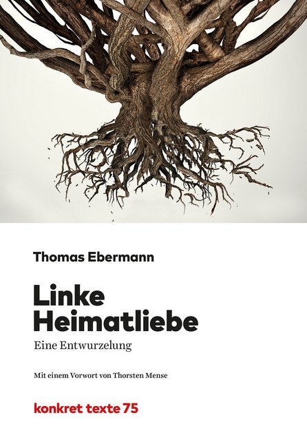 Cover: 9783930786879 | Linke Heimatliebe | Eine Entwurzelung. Mit e. Vorw. v. Thorsten Mense