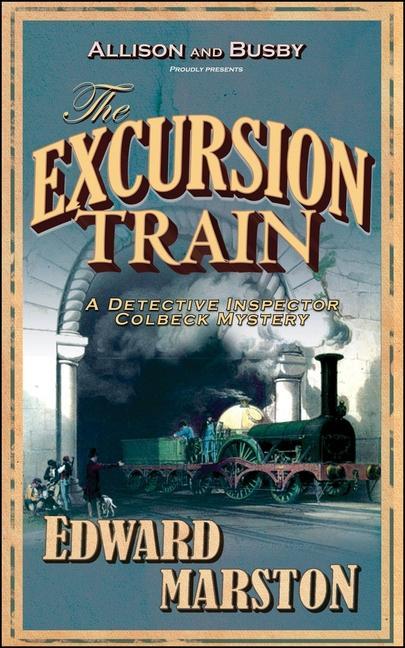 Cover: 9780749082376 | The Excursion Train | Edward Marston | Taschenbuch | Englisch | 2006