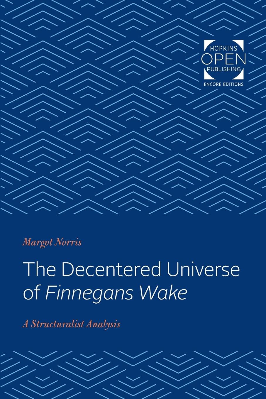 Cover: 9781421431307 | The Decentered Universe of Finnegans Wake | A Structuralist Analysis