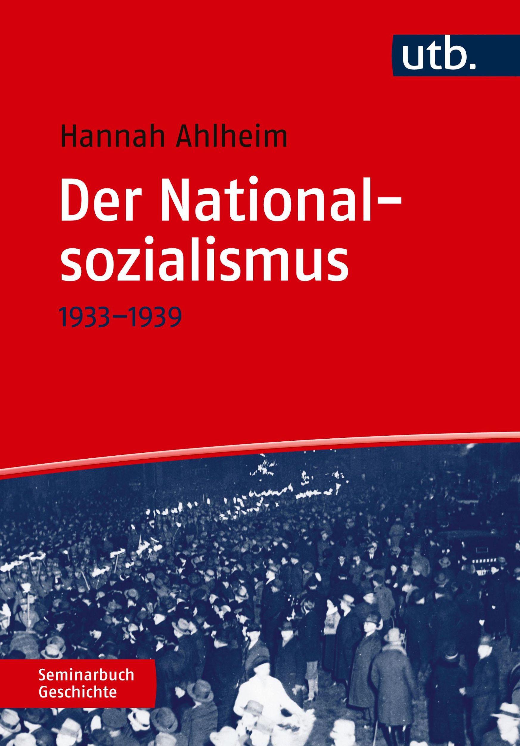 Cover: 9783825257729 | Der Nationalsozialismus | 1933-1939 | Hannah Ahlheim | Taschenbuch