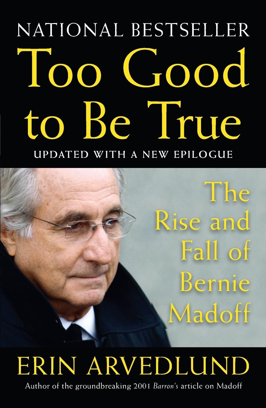 Cover: 9781591842996 | Too Good to Be True | The Rise and Fall of Bernie Madoff | Arvedlund