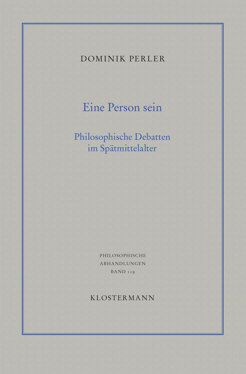 Cover: 9783465044093 | Eine Person sein | Philosophische Debatten im Spätmittelalter | Perler