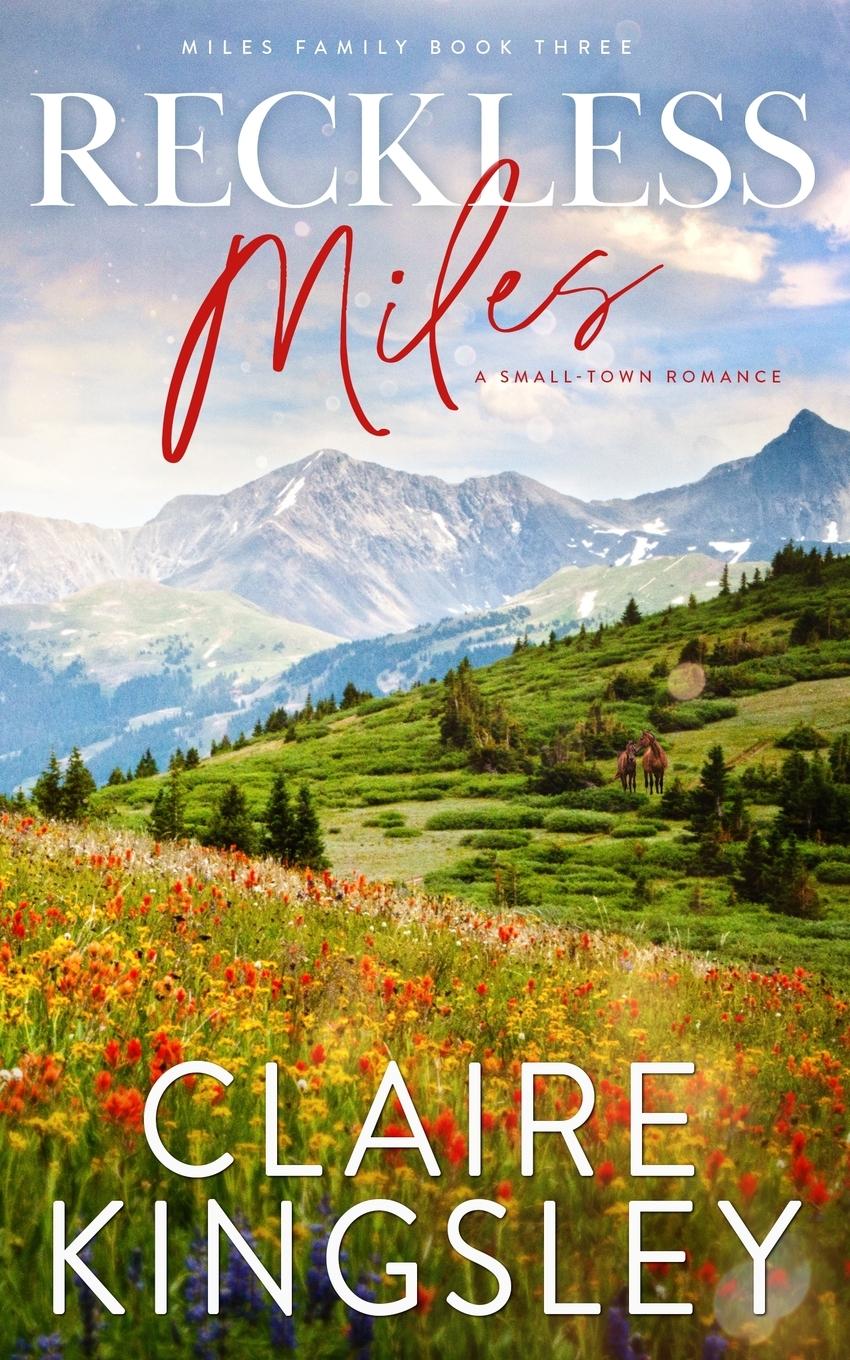 Cover: 9781959809197 | Reckless Miles | A Small-Town Romance | Claire Kingsley | Taschenbuch