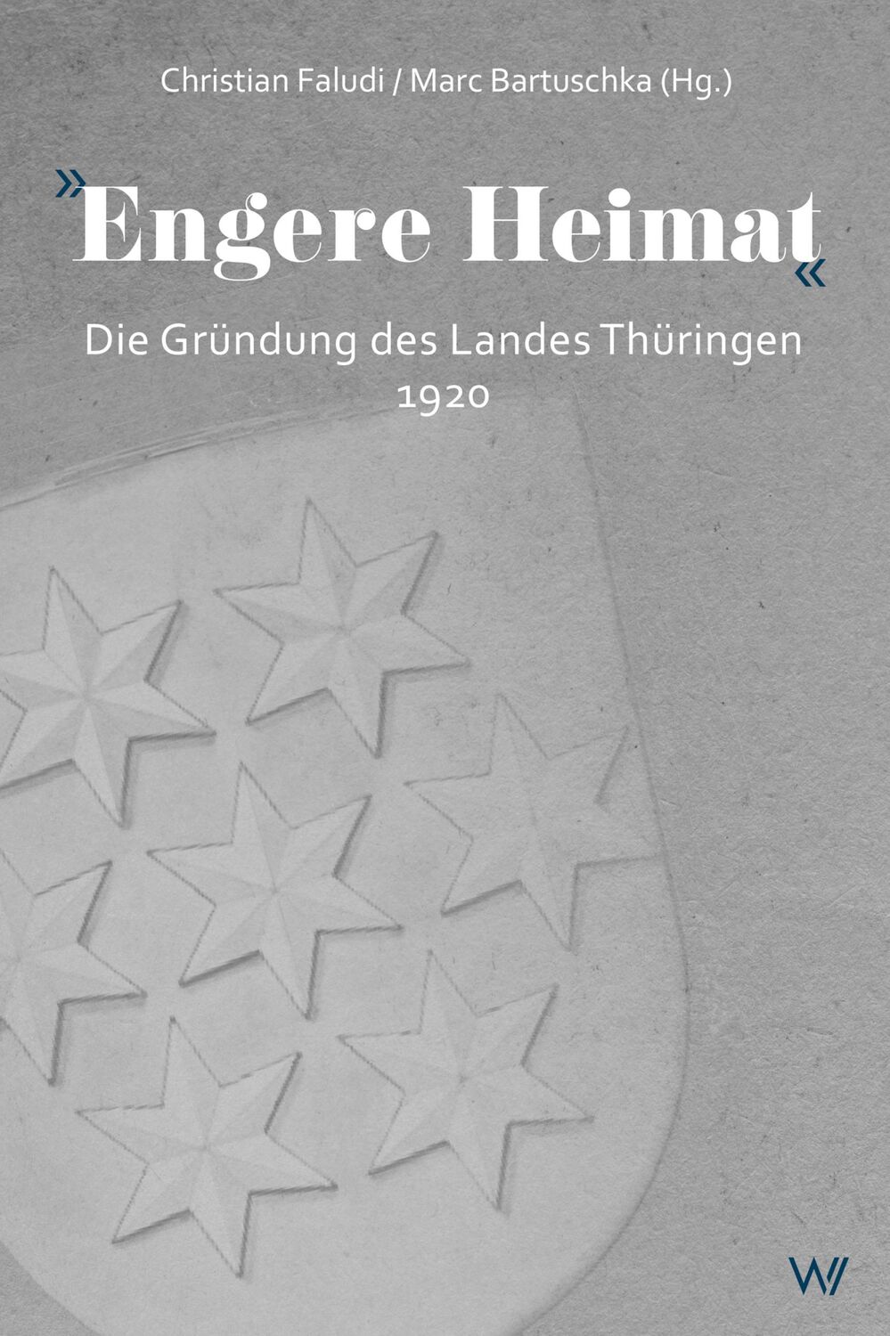 Cover: 9783737402811 | »Engere Heimat« | Die Gründung des Landes Thüringen 1920 | Buch | 2020