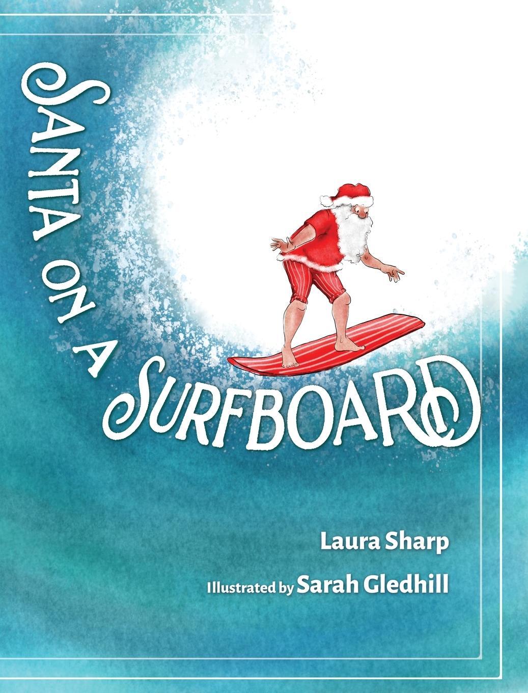 Cover: 9781639884025 | Santa on a Surfboard | Laura Sharp | Buch | Englisch | 2022