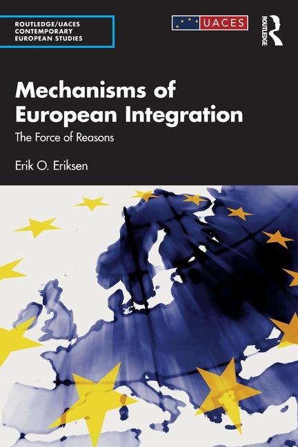 Cover: 9781032893754 | Mechanisms of European Integration | The Force of Reasons | Eriksen