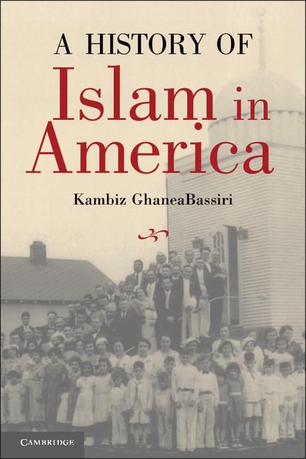 Cover: 9780521614870 | A History of Islam in America | Kambiz Ghaneabassiri | Taschenbuch