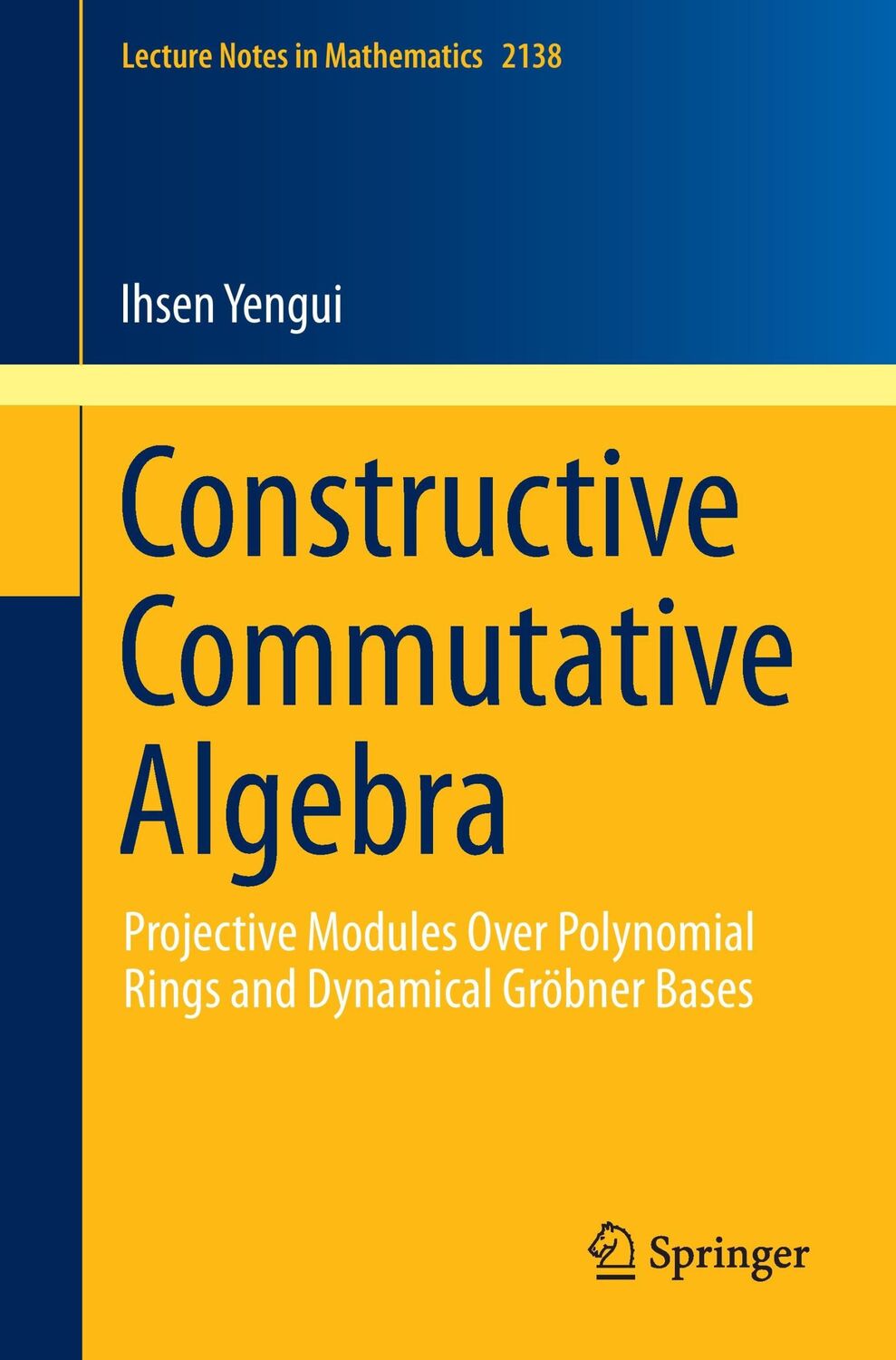 Cover: 9783319194936 | Constructive Commutative Algebra | Ihsen Yengui | Taschenbuch | vii