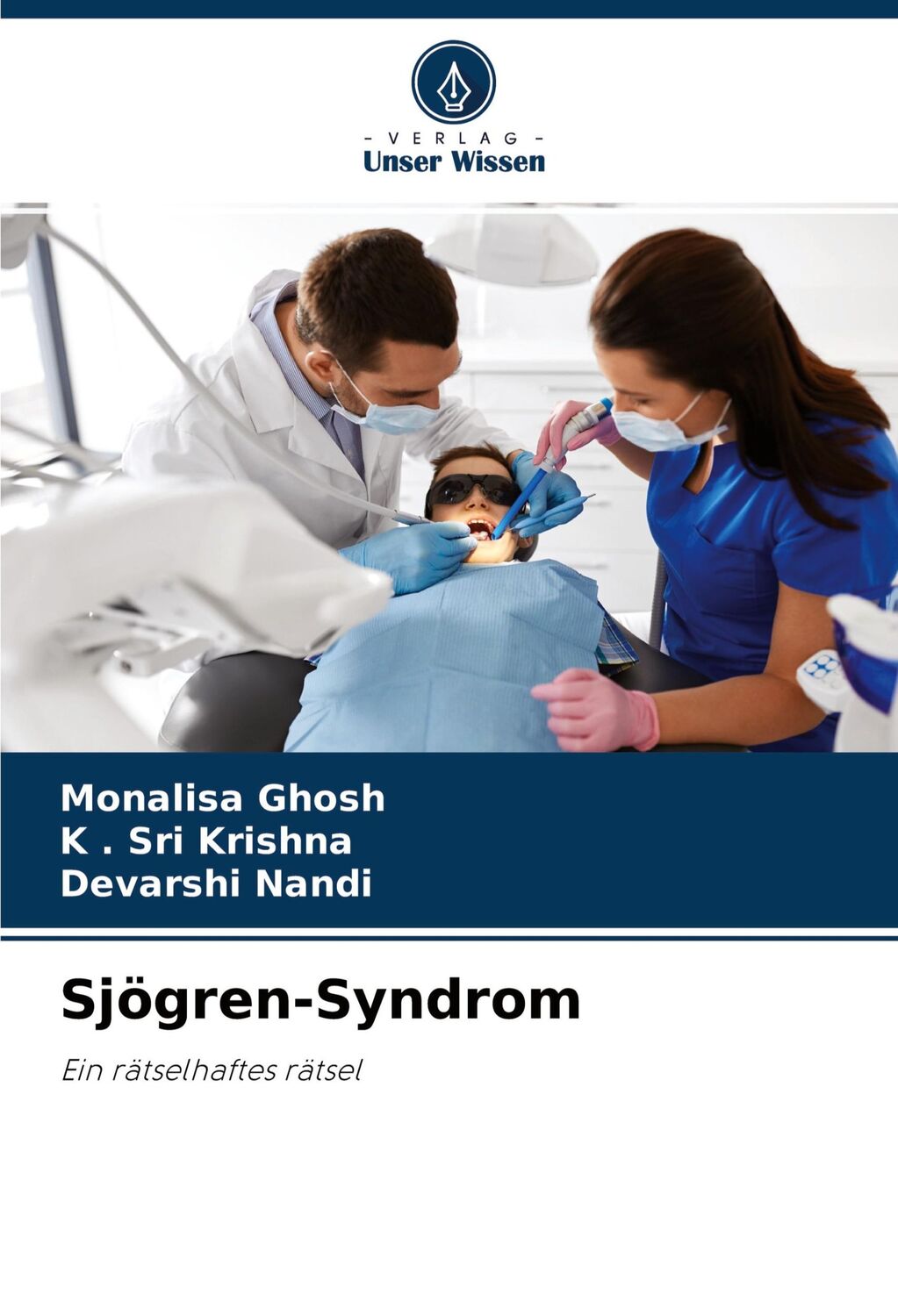 Cover: 9786204257969 | Sjögren-Syndrom | Ein rätselhaftes rätsel | Monalisa Ghosh (u. a.)