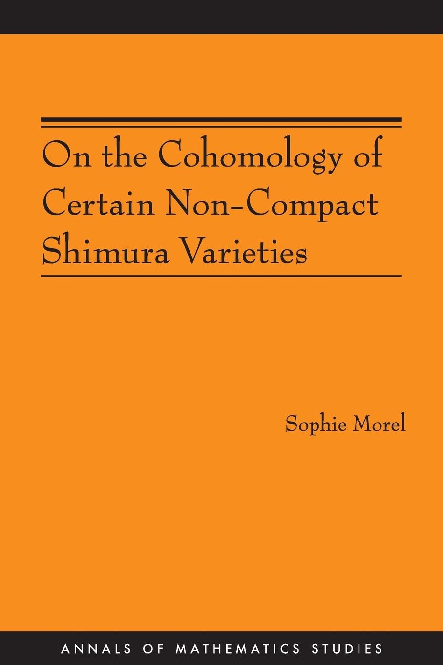 Cover: 9780691142937 | On the Cohomology of Certain Non-Compact Shimura Varieties | Morel