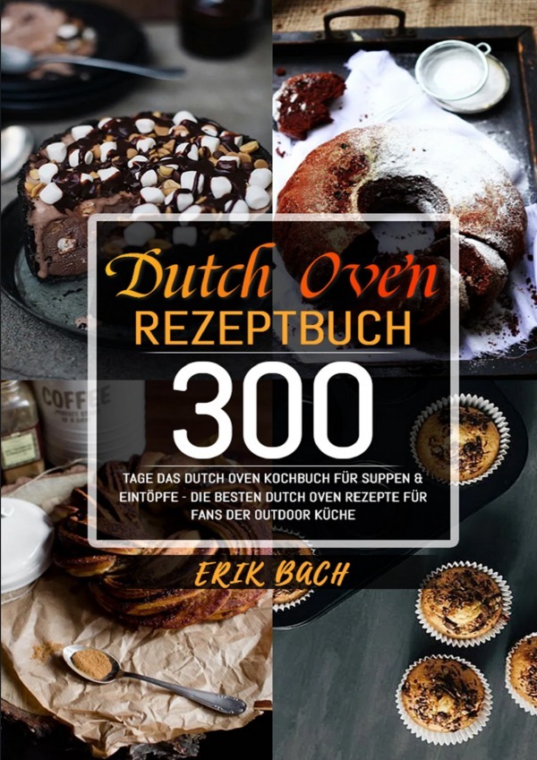 Cover: 9783754164563 | Dutch Oven Rezeptbuch | Erik Bach | Taschenbuch | Deutsch | epubli