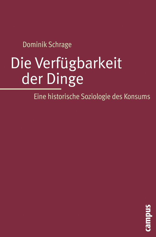 Cover: 9783593390475 | Die Verfügbarkeit der Dinge | Dominik Schrage | Taschenbuch | 286 S.