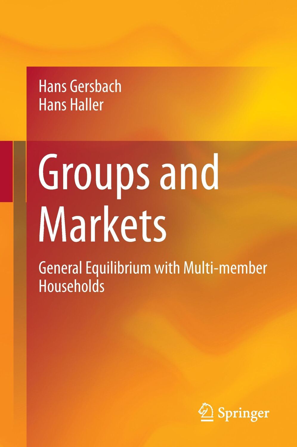 Cover: 9783319605159 | Groups and Markets | General Equilibrium with Multi-member Households