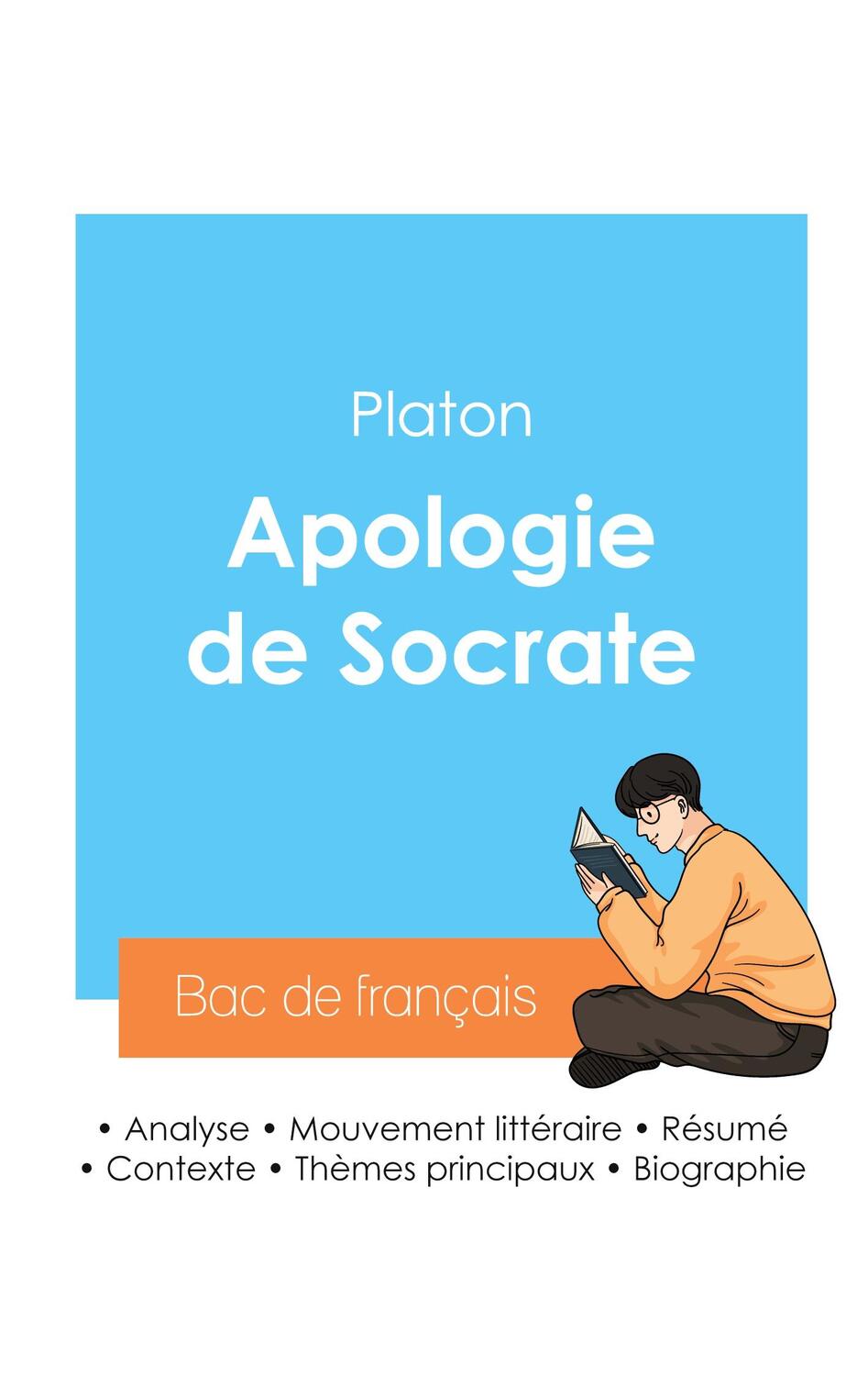 Cover: 9782385096571 | Réussir son Bac de philosophie 2024 : Analyse de l'Apologie de...