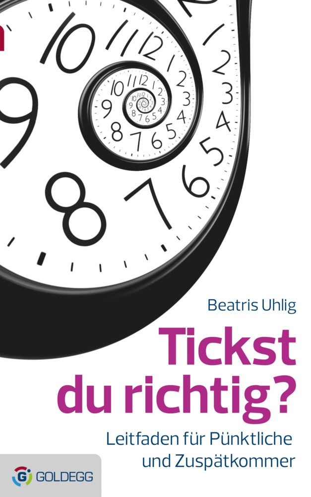 Cover: 9783902991164 | Tickst du richtig? | Für Pünktliche und Zuspätkommer | Beatris Uhlig