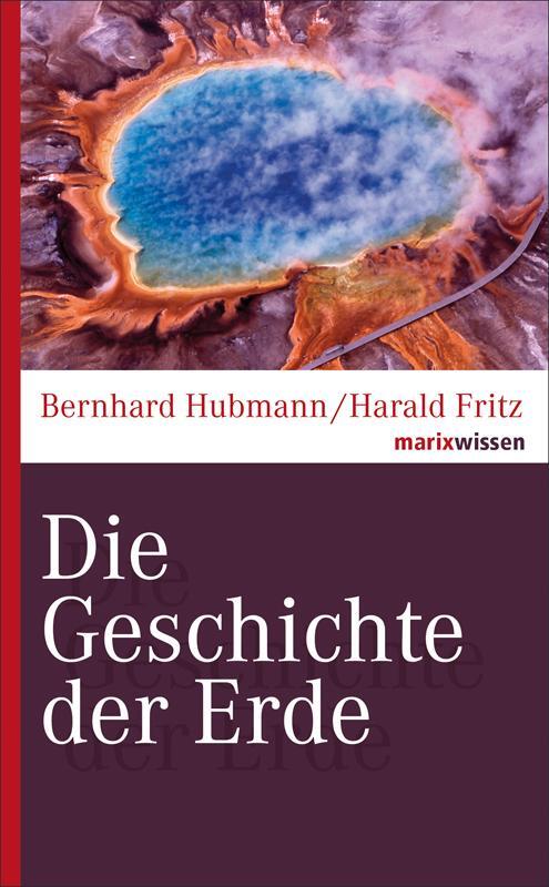 Cover: 9783737409858 | Die Geschichte der Erde | Bernhard Hubmann (u. a.) | Buch | 224 S.