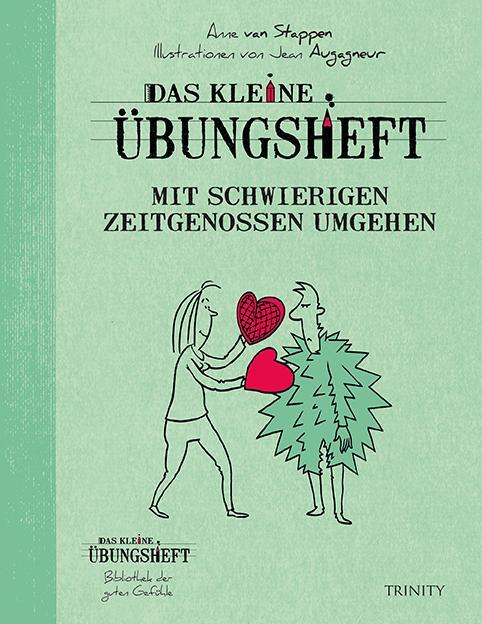 Cover: 9783955500931 | Das kleine Übungsheft - Mit schwierigen Zeitgenossen umgehen | Stappen