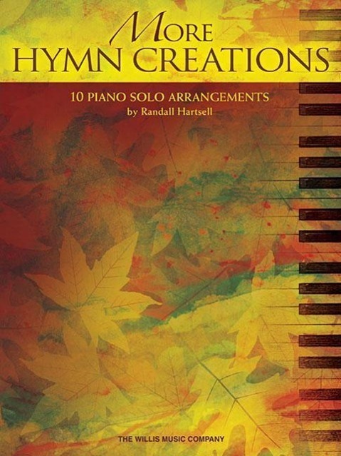 Cover: 9781480355842 | More Hymn Creations | 10 Piano Solo Arrangements | Randall Hartsell