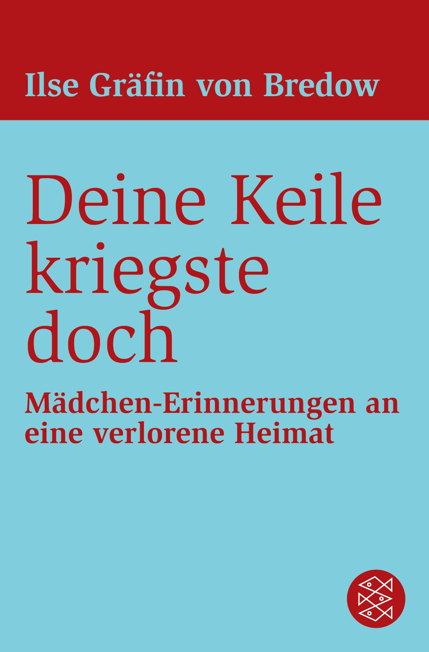 Cover: 9783596370535 | Deine Keile kriegste doch | Ilse Gräfin Von Bredow | Taschenbuch