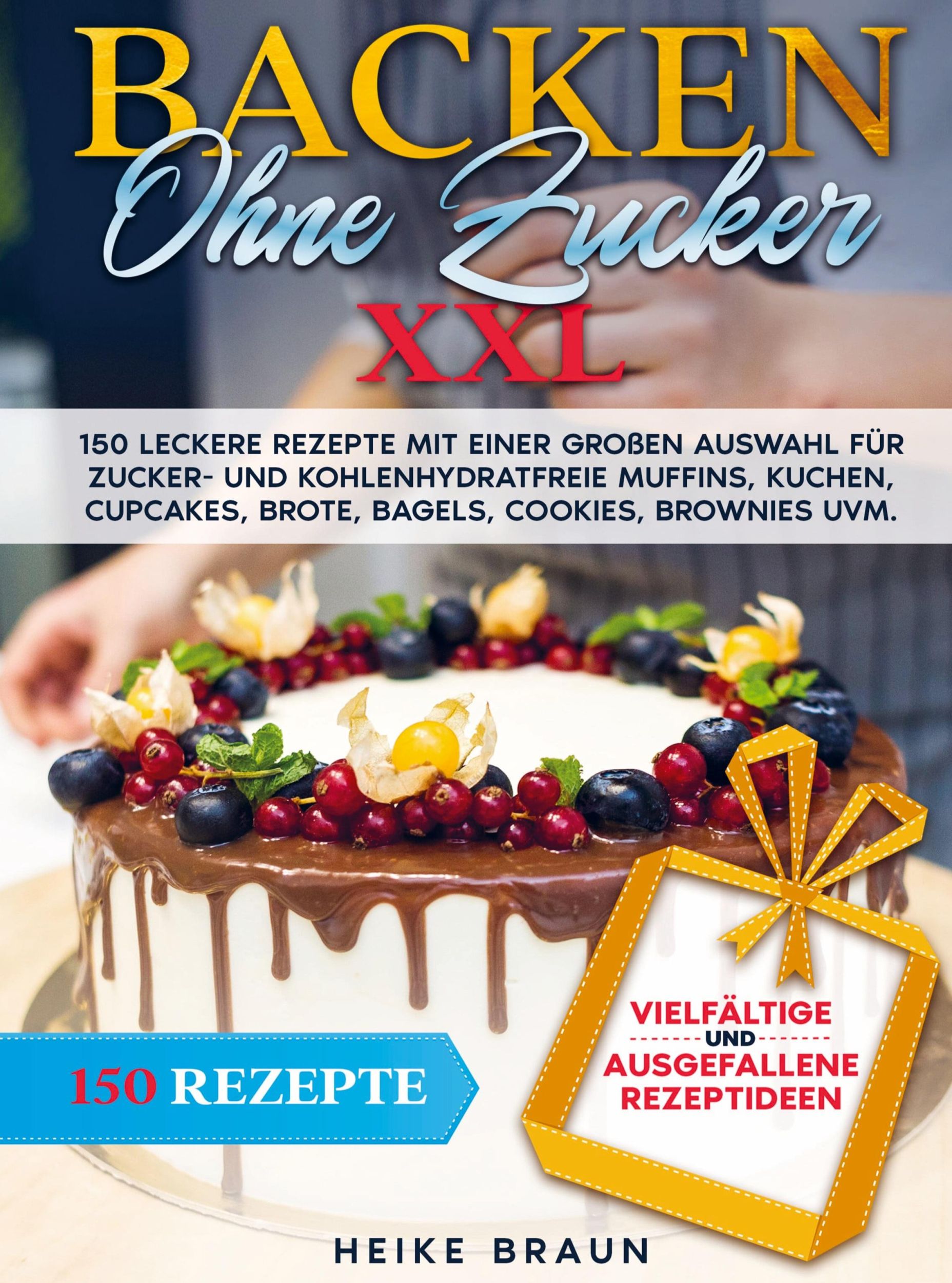 Cover: 9789403722009 | Backen ohne Zucker XXL | Heike Braun | Buch | 128 S. | Deutsch | 2023