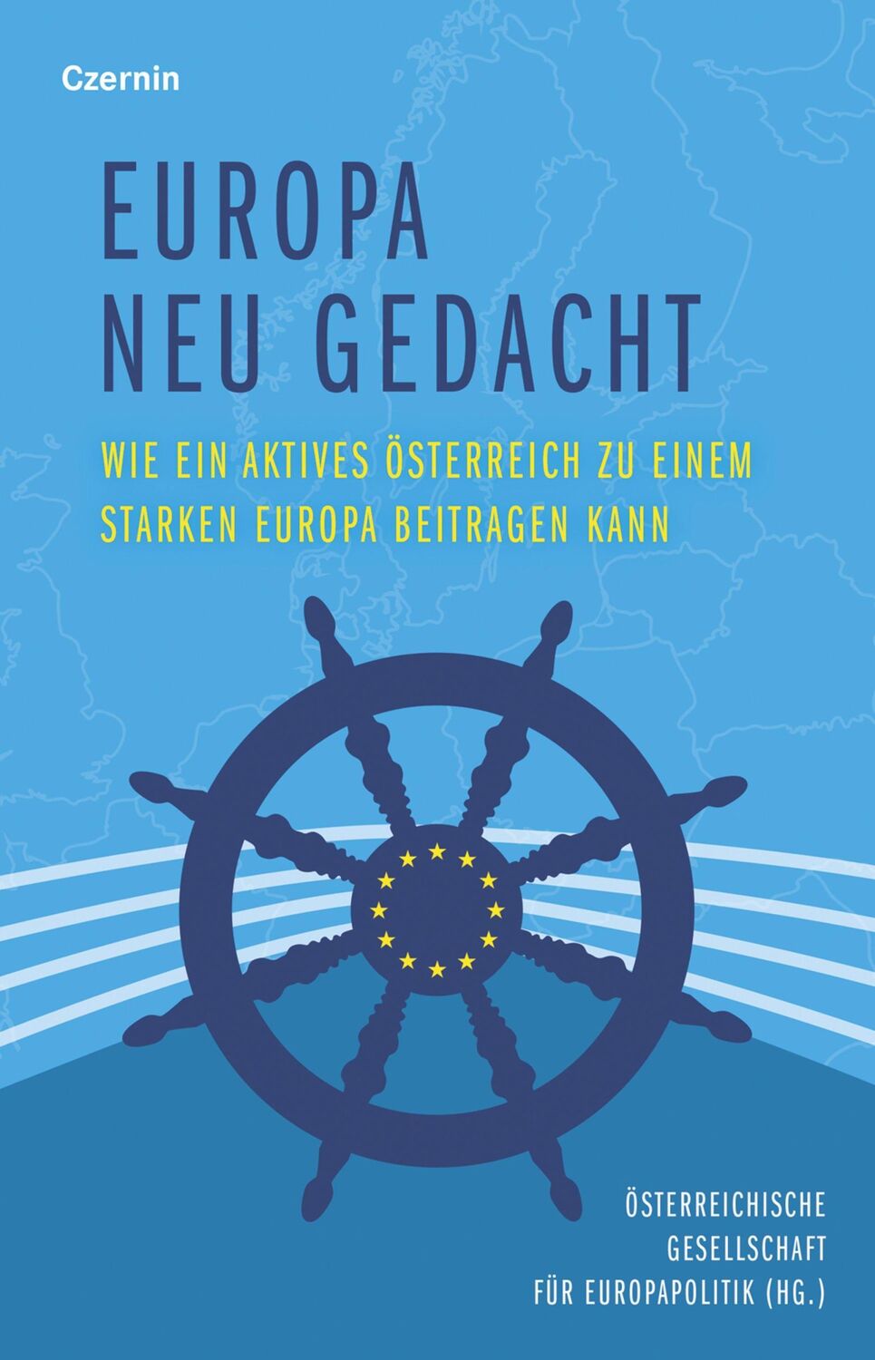 Cover: 9783707608380 | Europa neu gedacht | Österreichische Gesellschaft für Europapolitik